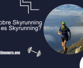 Todo sobre Skyrunning -¿Qué es Skyrunning?