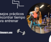 5 consejos prácticos para encontrar tiempo para entrenar