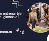 ¿Cómo entrenar bien en el gimnasio?