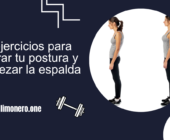 10 ejercicios para mejorar tu postura y enderezar la espalda